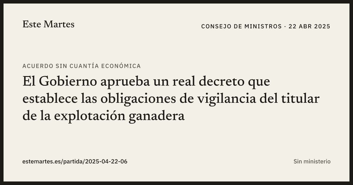Tarjeta: El Gobierno aprueba un real decreto que establece las obligaciones de vigilancia del titular de la explotación ganadera