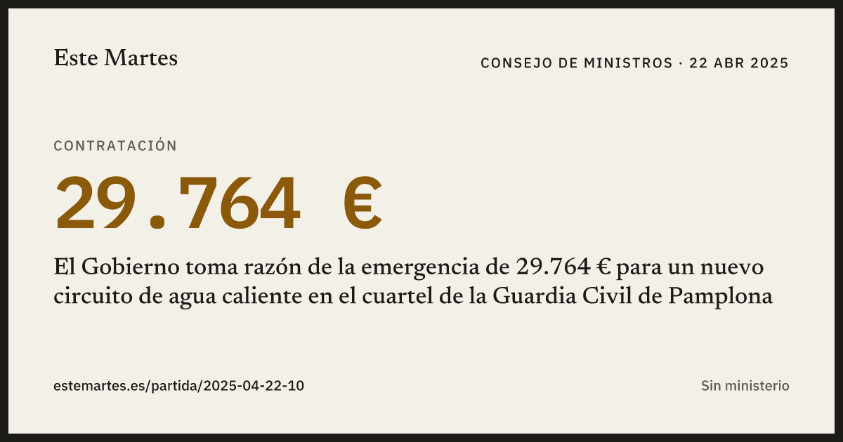 Tarjeta: El Gobierno toma razón de la emergencia de 29.764 € para un nuevo circuito de agua caliente en el cuartel de la Guardia Civil de Pamplona