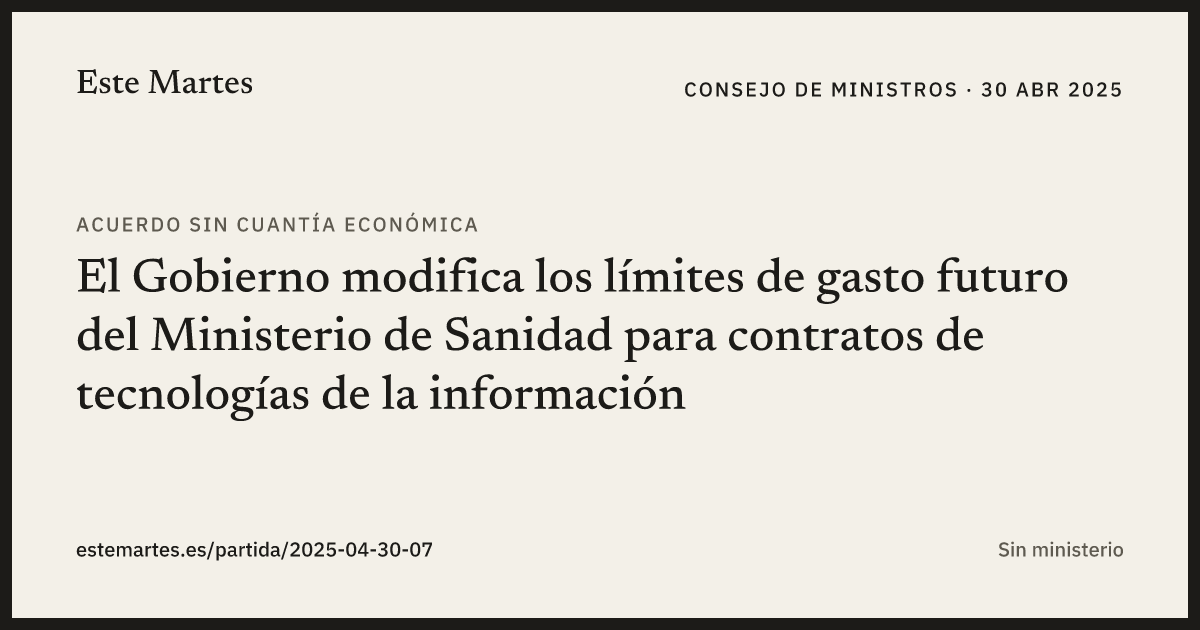 Tarjeta: El Gobierno modifica los límites de gasto futuro del Ministerio de Sanidad para contratos de tecnologías de la información