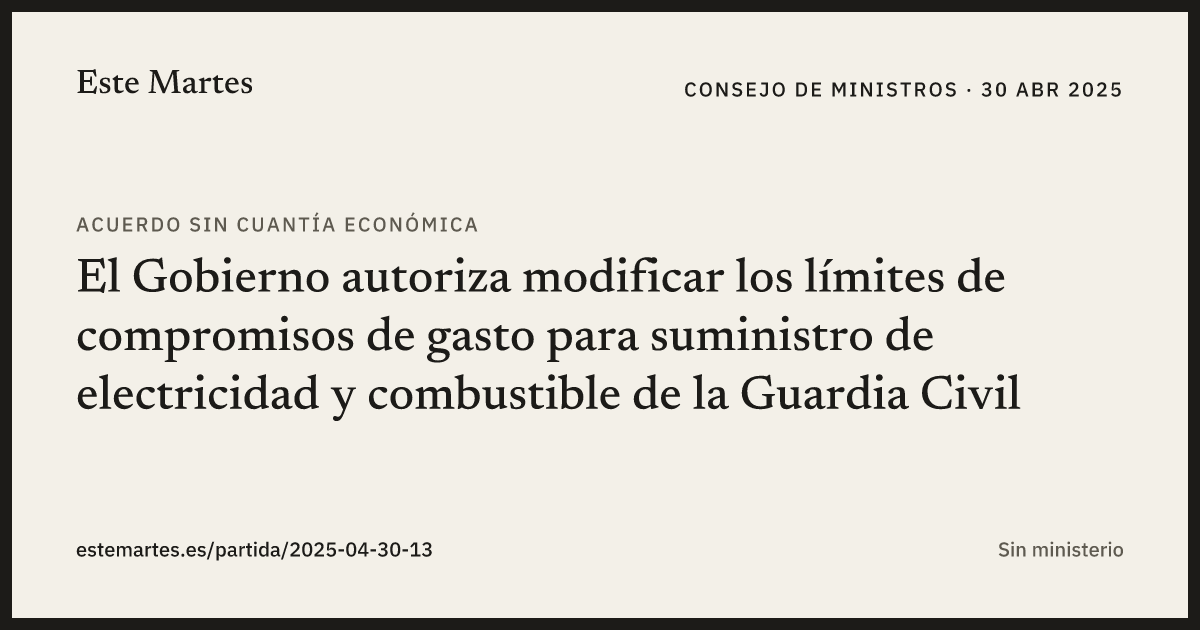 Tarjeta: El Gobierno autoriza modificar los límites de compromisos de gasto para suministro de electricidad y combustible de la Guardia Civil