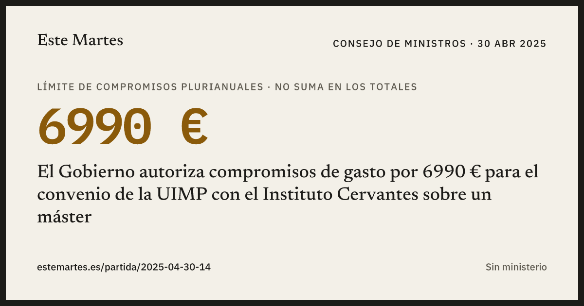 Tarjeta: El Gobierno autoriza compromisos de gasto por 6990 € para el convenio de la UIMP con el Instituto Cervantes sobre un máster