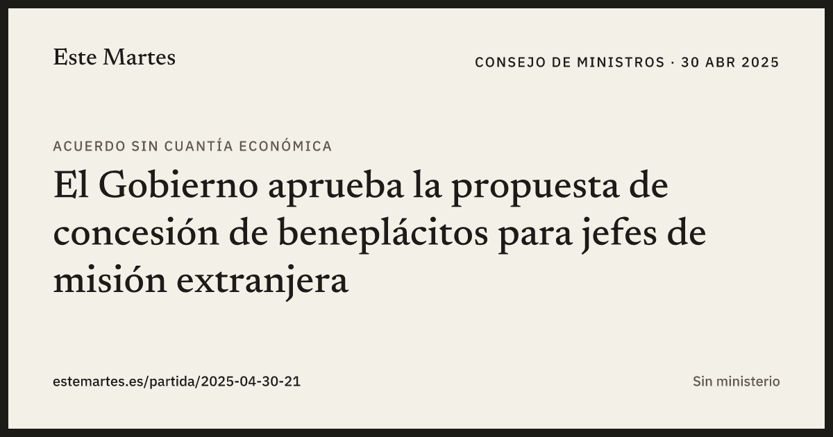 Tarjeta: El Gobierno aprueba la propuesta de concesión de beneplácitos para jefes de misión extranjera