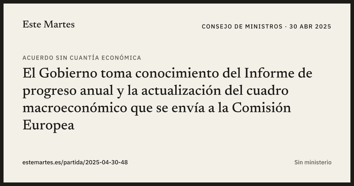Tarjeta: El Gobierno toma conocimiento del Informe de progreso anual y la actualización del cuadro macroeconómico que se envía a la Comisión Europea