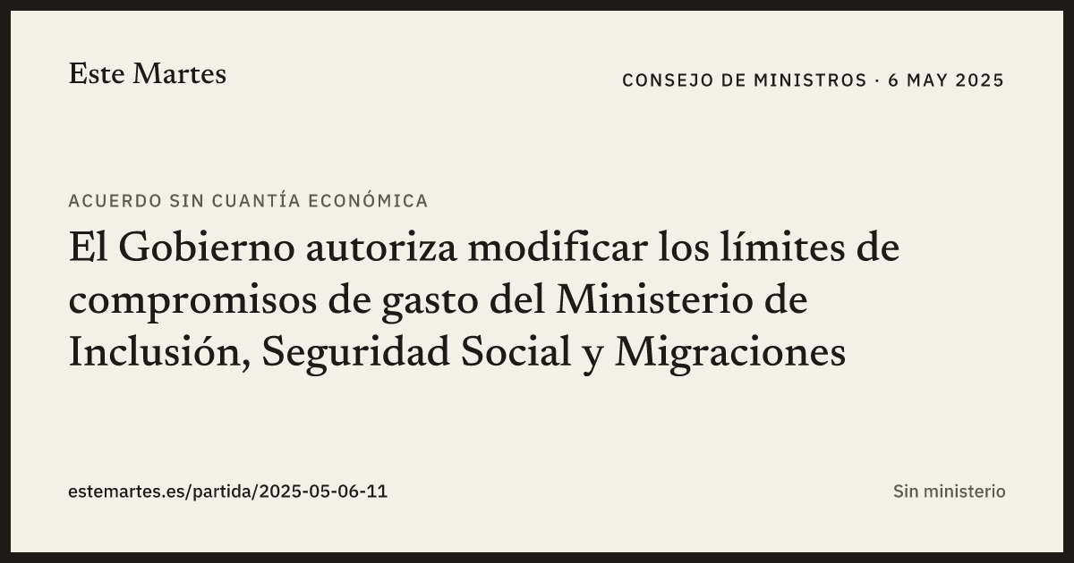 Tarjeta: El Gobierno autoriza modificar los límites de compromisos de gasto del Ministerio de Inclusión, Seguridad Social y Migraciones