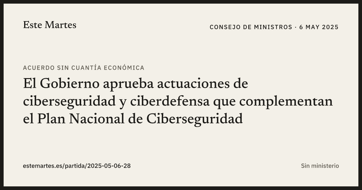 Tarjeta: El Gobierno aprueba actuaciones de ciberseguridad y ciberdefensa que complementan el Plan Nacional de Ciberseguridad
