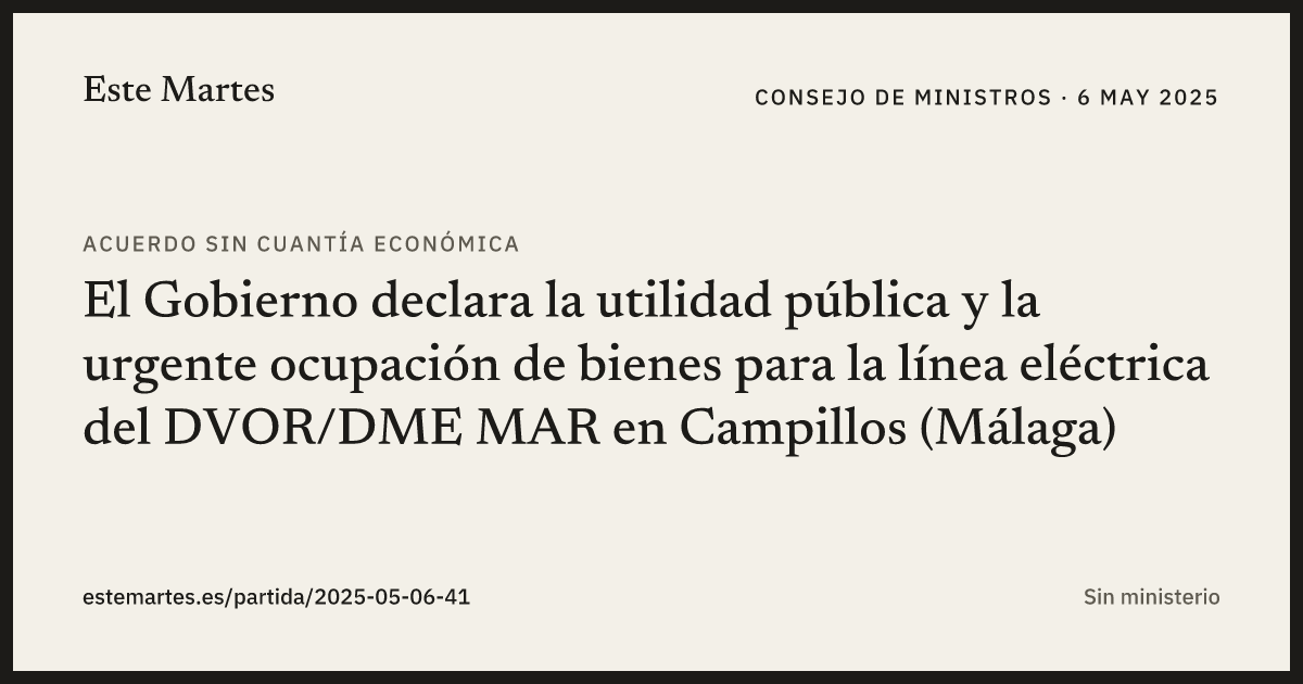 Tarjeta: El Gobierno declara la utilidad pública y la urgente ocupación de bienes para la línea eléctrica del DVOR/DME MAR en Campillos (Málaga)