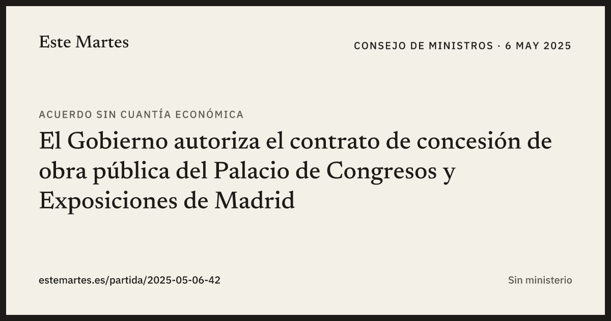 Tarjeta: El Gobierno autoriza el contrato de concesión de obra pública del Palacio de Congresos y Exposiciones de Madrid