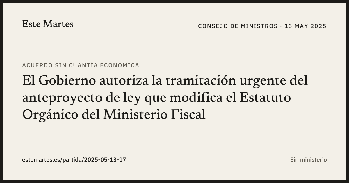 Tarjeta: El Gobierno autoriza la tramitación urgente del anteproyecto de ley que modifica el Estatuto Orgánico del Ministerio Fiscal