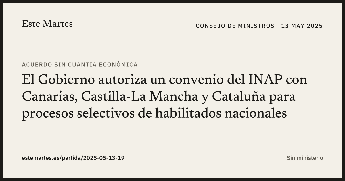 Tarjeta: El Gobierno autoriza un convenio del INAP con Canarias, Castilla-La Mancha y Cataluña para procesos selectivos de habilitados nacionales