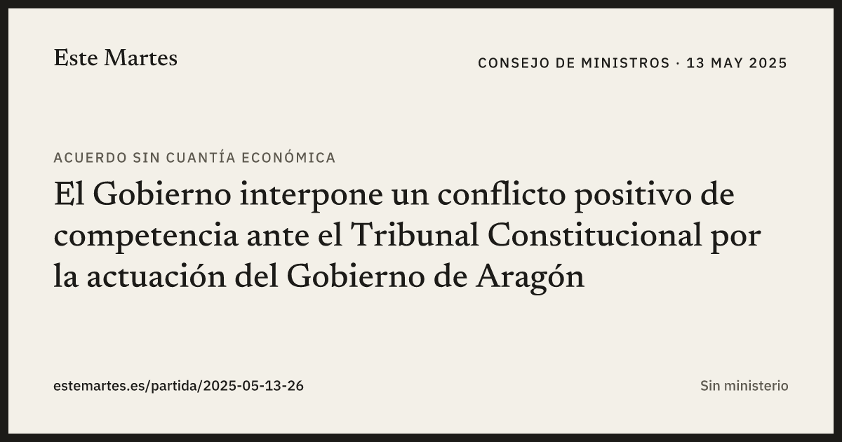 Tarjeta: El Gobierno interpone un conflicto positivo de competencia ante el Tribunal Constitucional por la actuación del Gobierno de Aragón