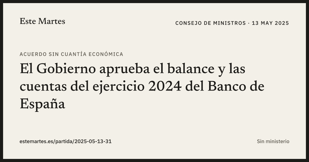 Tarjeta: El Gobierno aprueba el balance y las cuentas del ejercicio 2024 del Banco de España