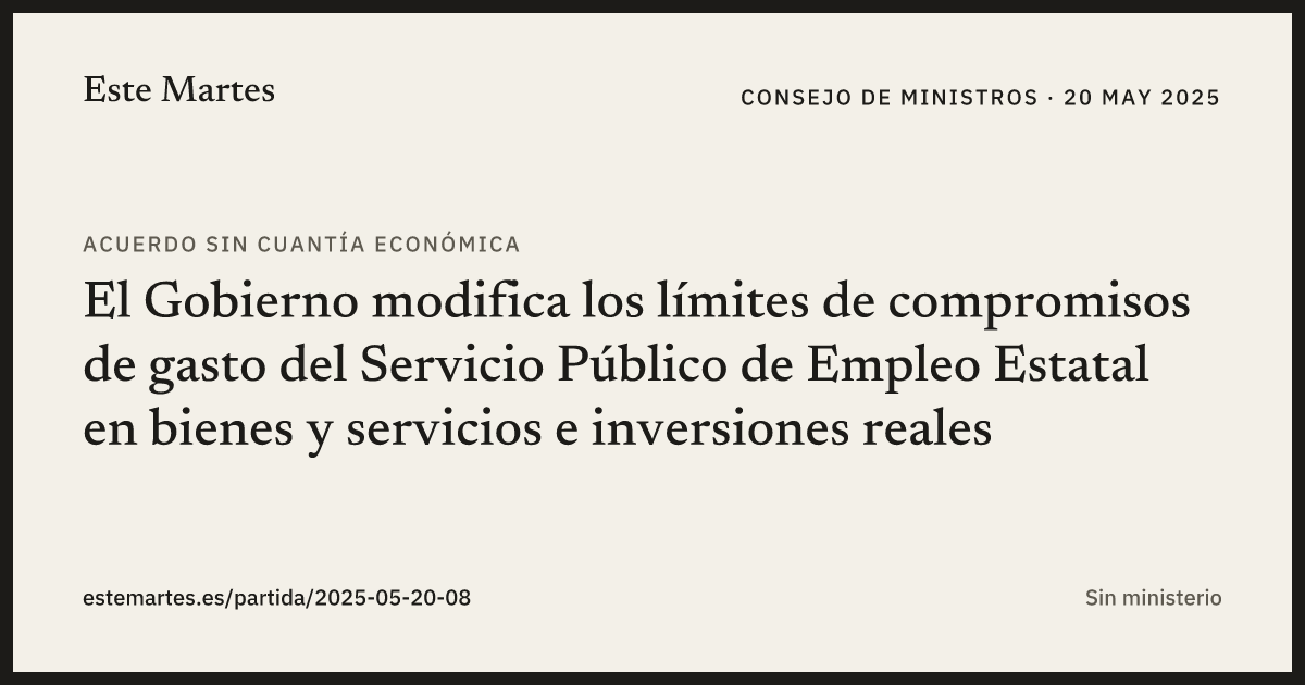 Tarjeta: El Gobierno modifica los límites de compromisos de gasto del Servicio Público de Empleo Estatal en bienes y servicios e inversiones reales