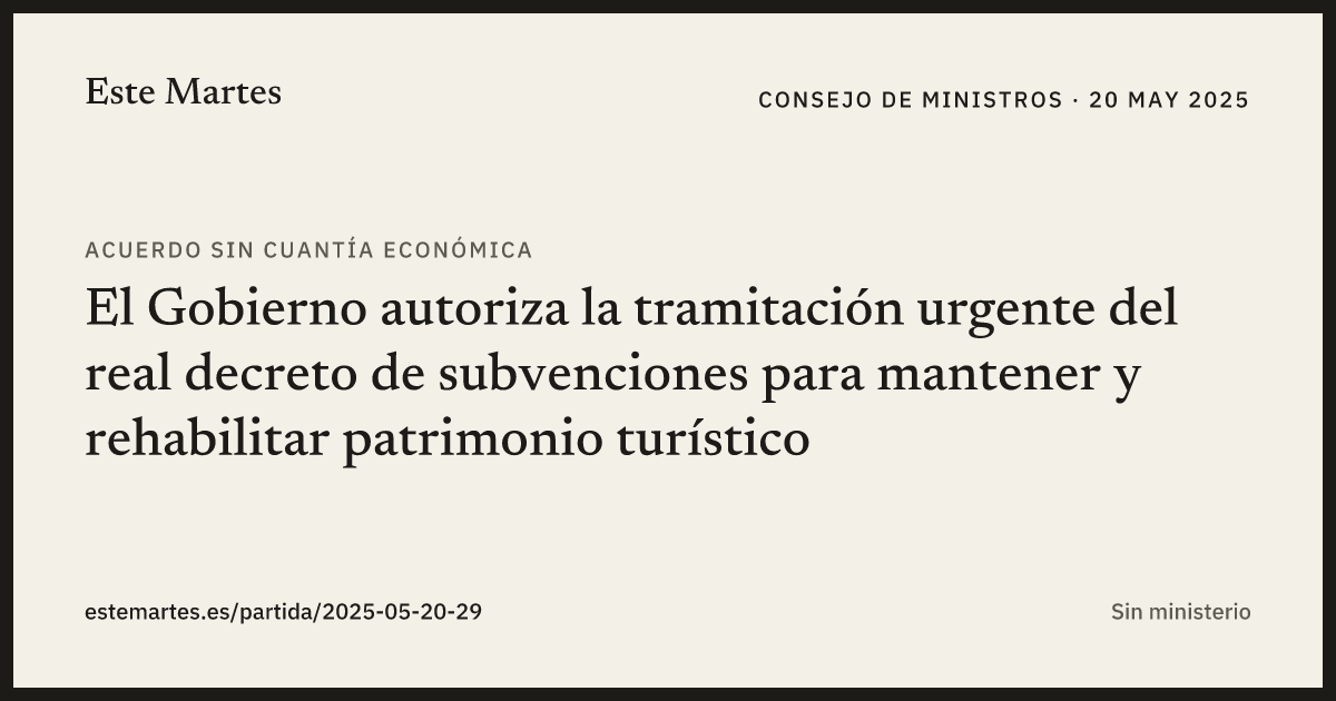Tarjeta: El Gobierno autoriza la tramitación urgente del real decreto de subvenciones para mantener y rehabilitar patrimonio turístico