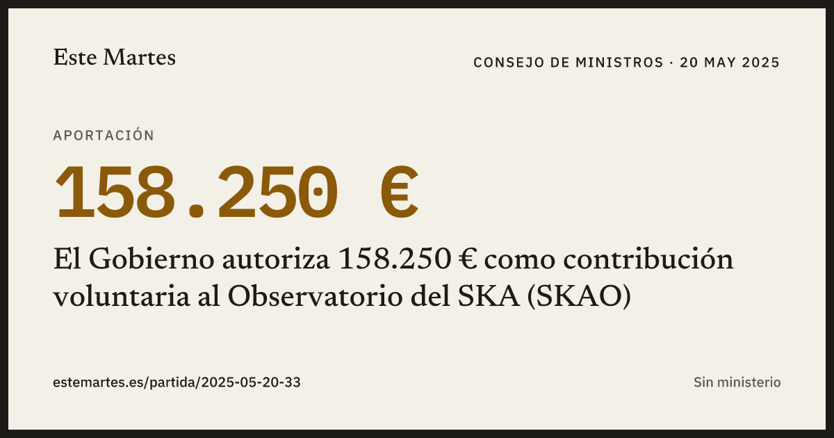 Tarjeta: El Gobierno autoriza 158.250 € como contribución voluntaria al Observatorio del SKA (SKAO)