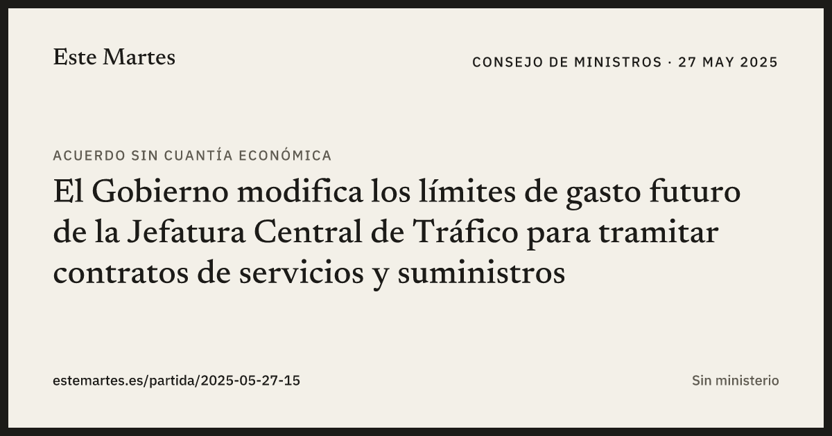 Tarjeta: El Gobierno modifica los límites de gasto futuro de la Jefatura Central de Tráfico para tramitar contratos de servicios y suministros