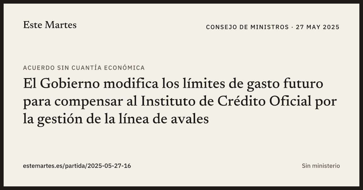 Tarjeta: El Gobierno modifica los límites de gasto futuro para compensar al Instituto de Crédito Oficial por la gestión de la línea de avales