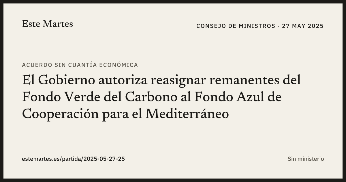 Tarjeta: El Gobierno autoriza reasignar remanentes del Fondo Verde del Carbono al Fondo Azul de Cooperación para el Mediterráneo