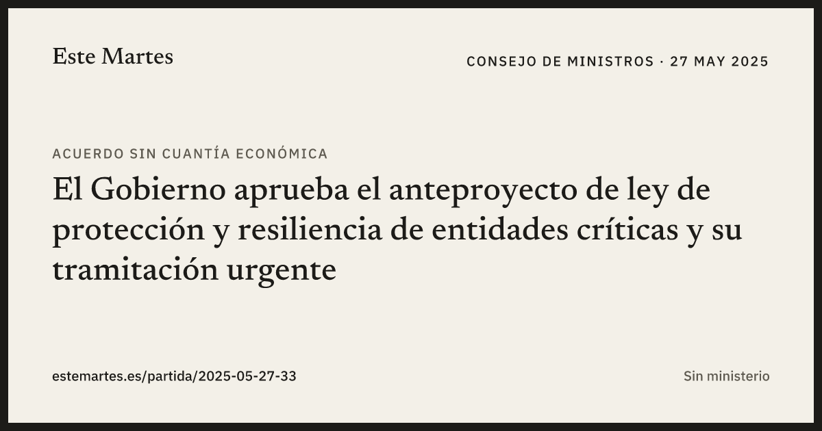 Tarjeta: El Gobierno aprueba el anteproyecto de ley de protección y resiliencia de entidades críticas y su tramitación urgente