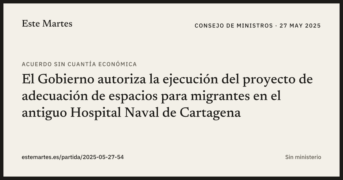 Tarjeta: El Gobierno autoriza la ejecución del proyecto de adecuación de espacios para migrantes en el antiguo Hospital Naval de Cartagena