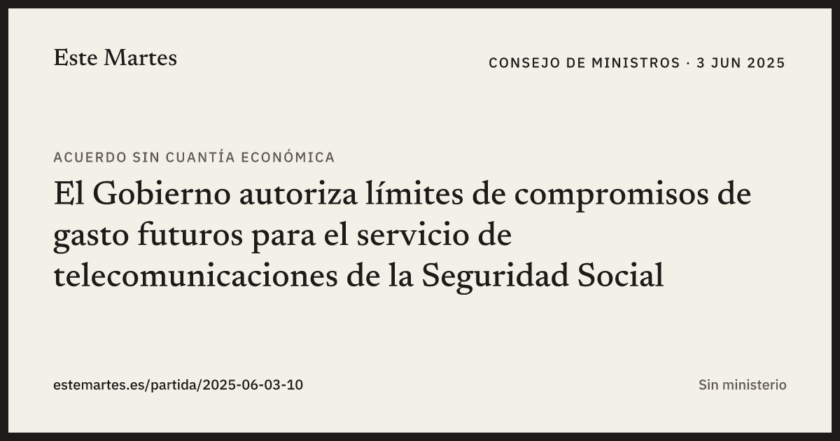 Tarjeta: El Gobierno autoriza límites de compromisos de gasto futuros para el servicio de telecomunicaciones de la Seguridad Social
