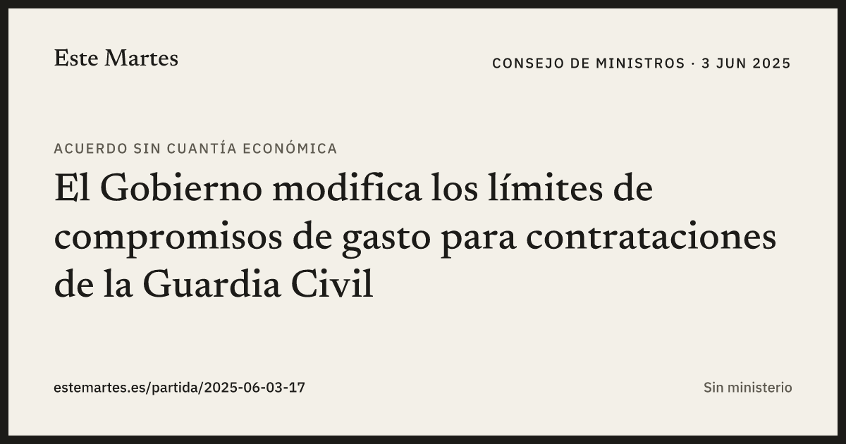Tarjeta: El Gobierno modifica los límites de compromisos de gasto para contrataciones de la Guardia Civil