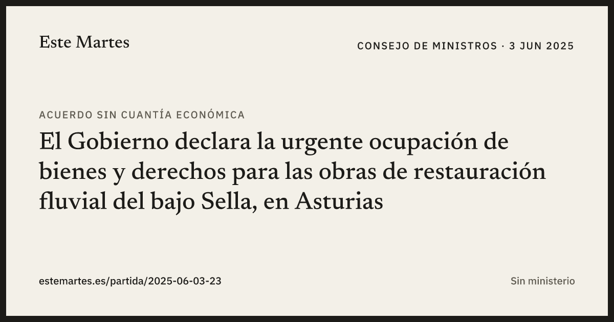 Tarjeta: El Gobierno declara la urgente ocupación de bienes y derechos para las obras de restauración fluvial del bajo Sella, en Asturias
