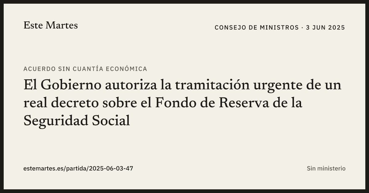 Tarjeta: El Gobierno autoriza la tramitación urgente de un real decreto sobre el Fondo de Reserva de la Seguridad Social
