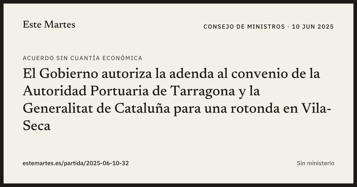 Tarjeta: El Gobierno autoriza la adenda al convenio de la Autoridad Portuaria de Tarragona y la Generalitat de Cataluña para una rotonda en Vila-Seca