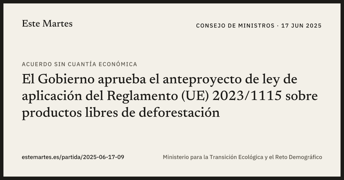 Tarjeta: El Gobierno aprueba el anteproyecto de ley de aplicación del Reglamento (UE) 2023/1115 sobre productos libres de deforestación