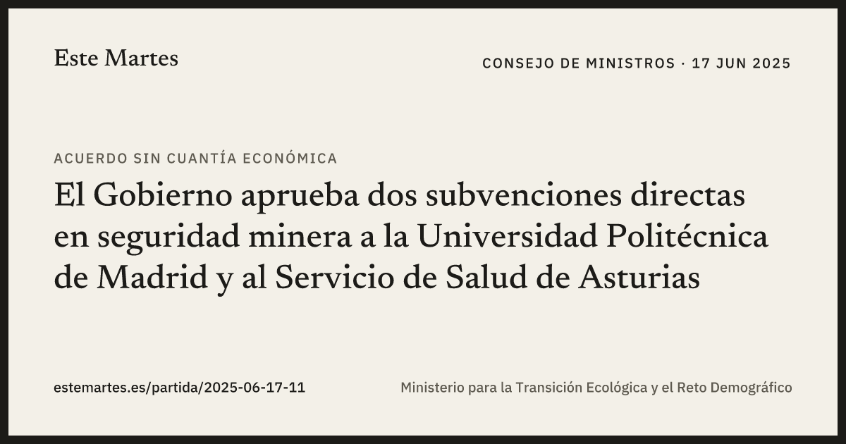 Tarjeta: El Gobierno aprueba dos subvenciones directas en seguridad minera a la Universidad Politécnica de Madrid y al Servicio de Salud de Asturias