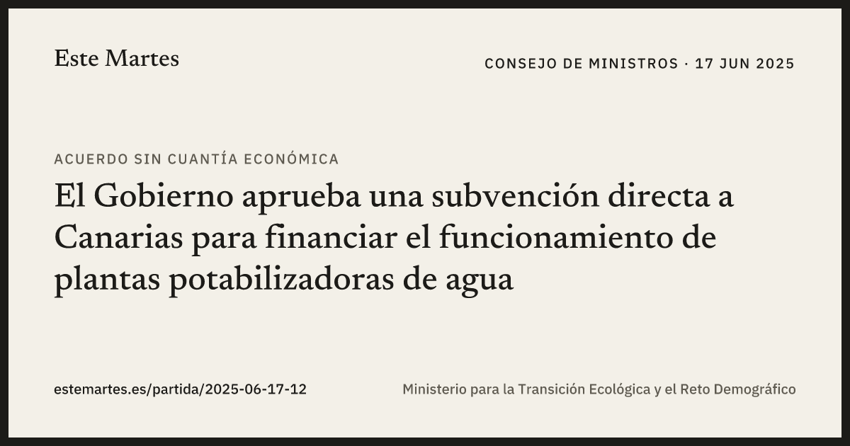 Tarjeta: El Gobierno aprueba una subvención directa a Canarias para financiar el funcionamiento de plantas potabilizadoras de agua