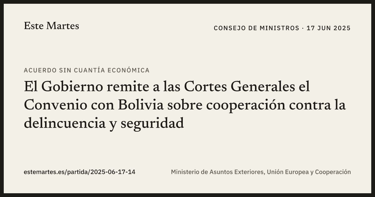 Tarjeta: El Gobierno remite a las Cortes Generales el Convenio con Bolivia sobre cooperación contra la delincuencia y seguridad