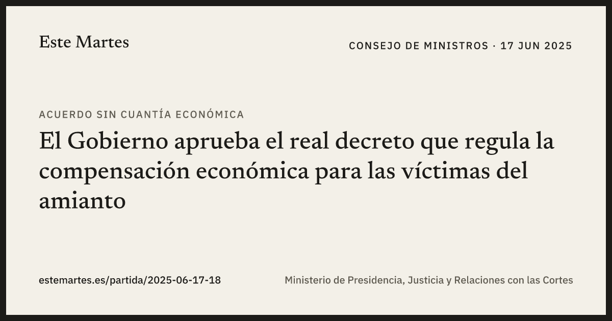 Tarjeta: El Gobierno aprueba el real decreto que regula la compensación económica para las víctimas del amianto