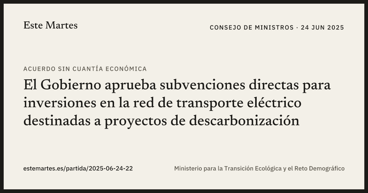 Tarjeta: El Gobierno aprueba subvenciones directas para inversiones en la red de transporte eléctrico destinadas a proyectos de descarbonización