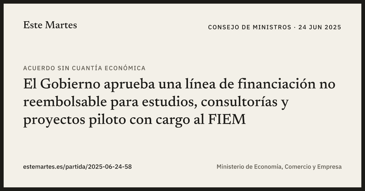 Tarjeta: El Gobierno aprueba una línea de financiación no reembolsable para estudios, consultorías y proyectos piloto con cargo al FIEM