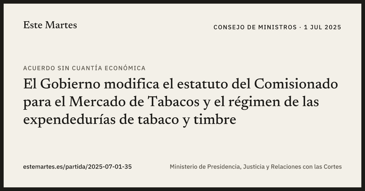 Tarjeta: El Gobierno modifica el estatuto del Comisionado para el Mercado de Tabacos y el régimen de las expendedurías de tabaco y timbre