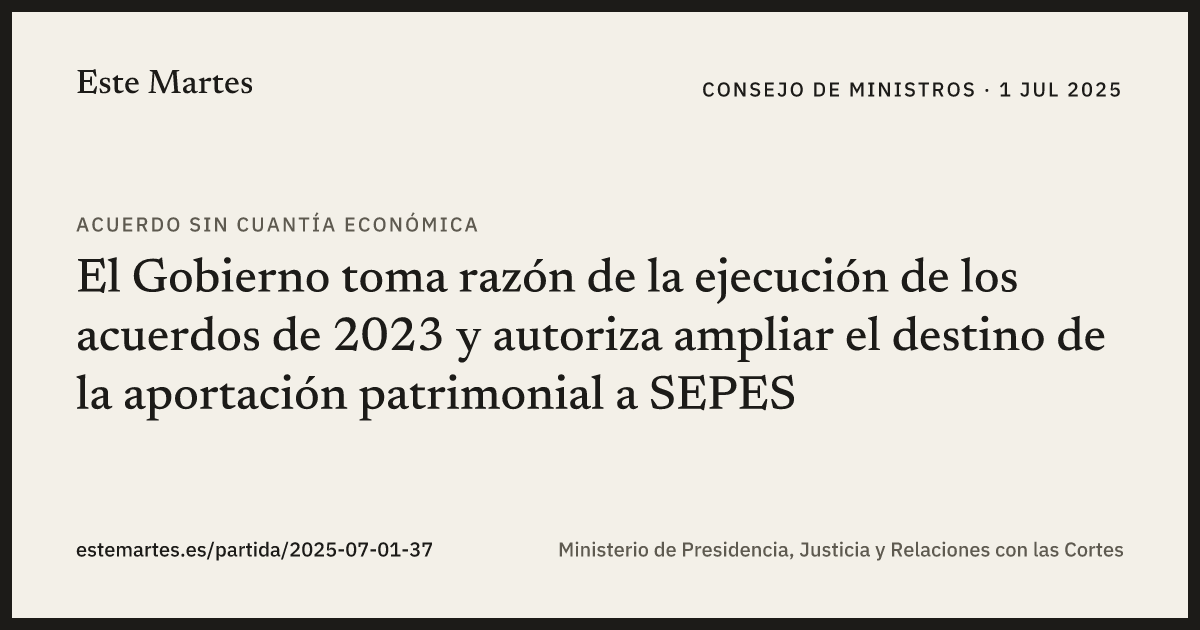 Tarjeta: El Gobierno toma razón de la ejecución de los acuerdos de 2023 y autoriza ampliar el destino de la aportación patrimonial a SEPES