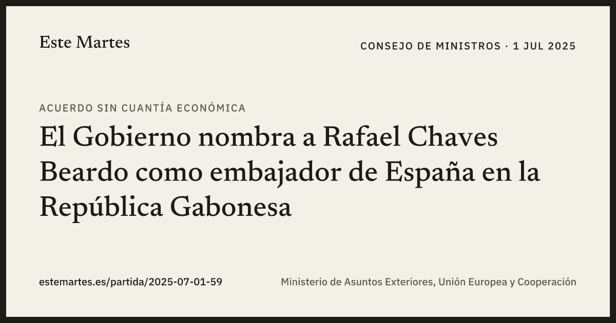 Tarjeta: El Gobierno nombra a Rafael Chaves Beardo como embajador de España en la República Gabonesa