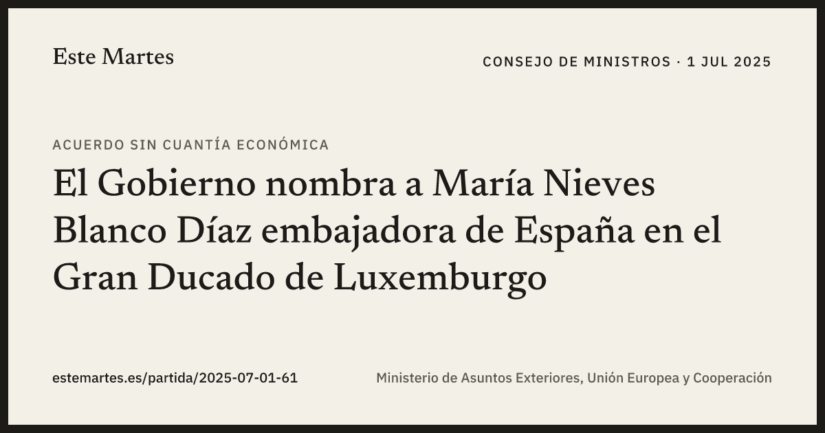 Tarjeta: El Gobierno nombra a María Nieves Blanco Díaz embajadora de España en el Gran Ducado de Luxemburgo