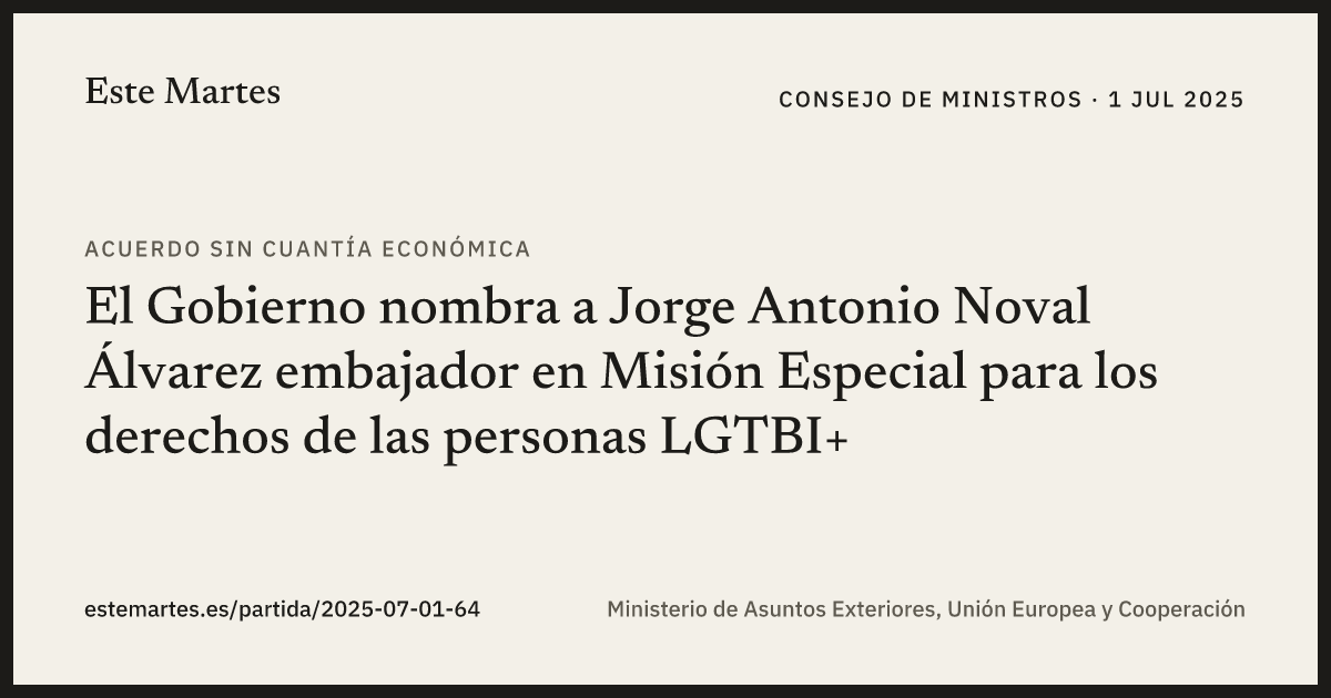 Tarjeta: El Gobierno nombra a Jorge Antonio Noval Álvarez embajador en Misión Especial para los derechos de las personas LGTBI+