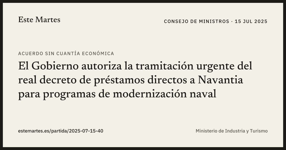 Tarjeta: El Gobierno autoriza la tramitación urgente del real decreto de préstamos directos a Navantia para programas de modernización naval