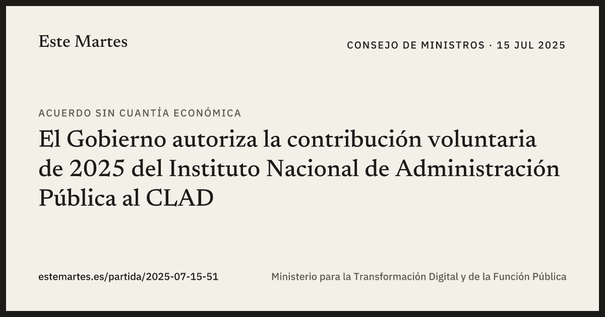 Tarjeta: El Gobierno autoriza la contribución voluntaria de 2025 del Instituto Nacional de Administración Pública al CLAD
