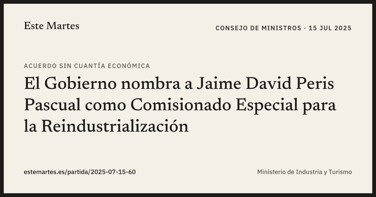 Tarjeta: El Gobierno nombra a Jaime David Peris Pascual como Comisionado Especial para la Reindustrialización