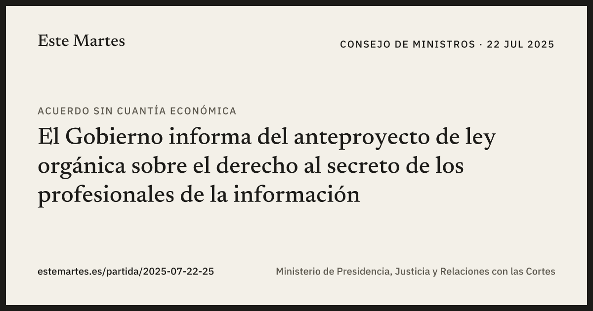 Tarjeta: El Gobierno informa del anteproyecto de ley orgánica sobre el derecho al secreto de los profesionales de la información