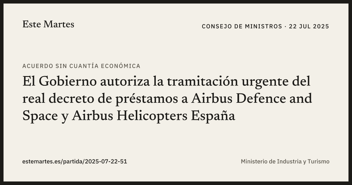 Tarjeta: El Gobierno autoriza la tramitación urgente del real decreto de préstamos a Airbus Defence and Space y Airbus Helicopters España