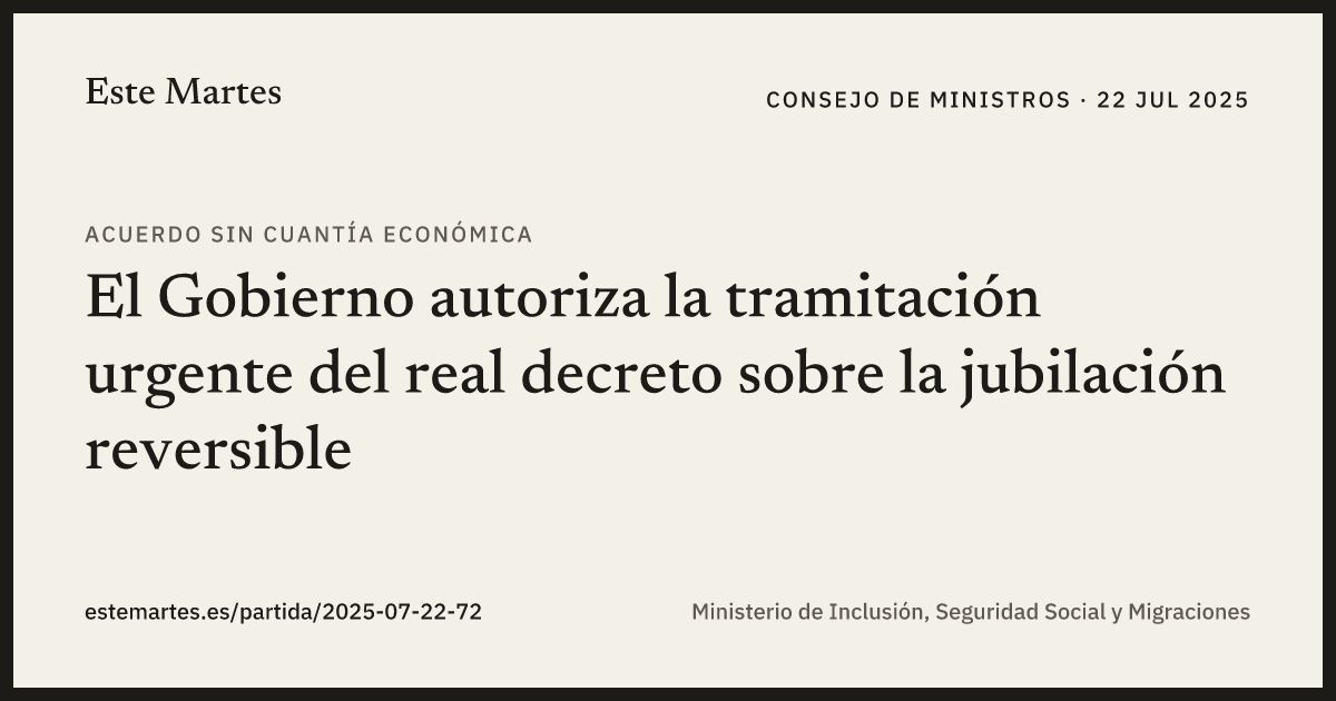 Tarjeta: El Gobierno autoriza la tramitación urgente del real decreto sobre la jubilación reversible