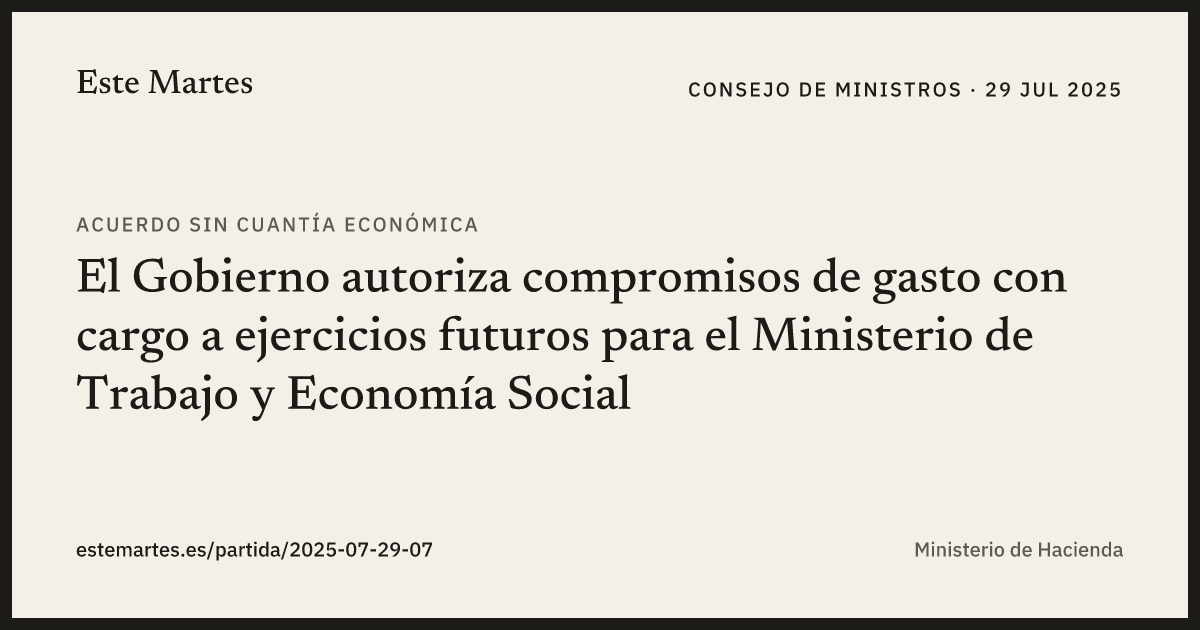 Tarjeta: El Gobierno autoriza compromisos de gasto con cargo a ejercicios futuros para el Ministerio de Trabajo y Economía Social