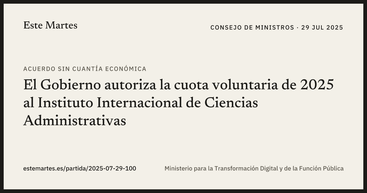 Tarjeta: El Gobierno autoriza la cuota voluntaria de 2025 al Instituto Internacional de Ciencias Administrativas