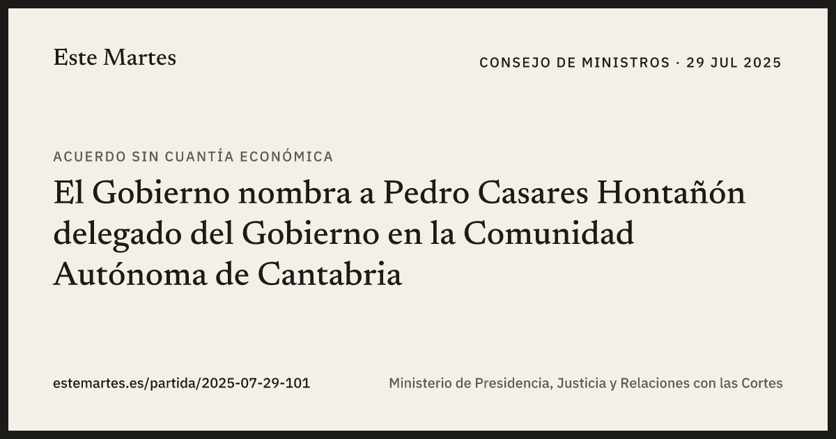 Tarjeta: El Gobierno nombra a Pedro Casares Hontañón delegado del Gobierno en la Comunidad Autónoma de Cantabria