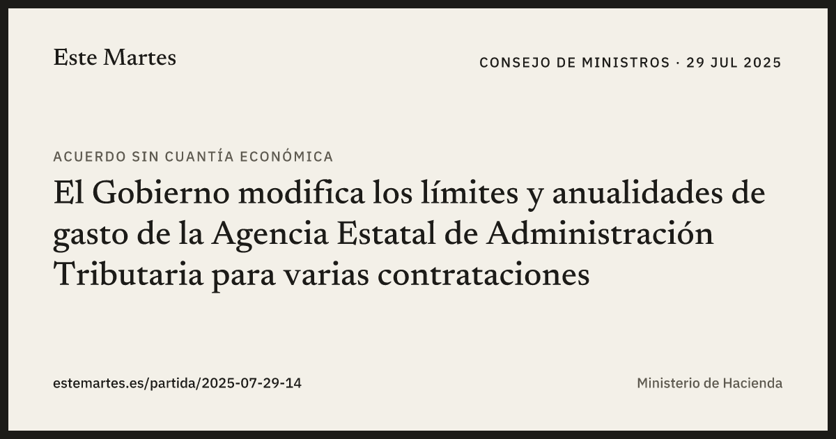 Tarjeta: El Gobierno modifica los límites y anualidades de gasto de la Agencia Estatal de Administración Tributaria para varias contrataciones